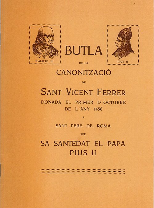Butla de la Canonnització de Sant Vicent Ferrer, donada el primer d’octubre de l’any 1458 per S.A. Santedat El Papa Pius II
