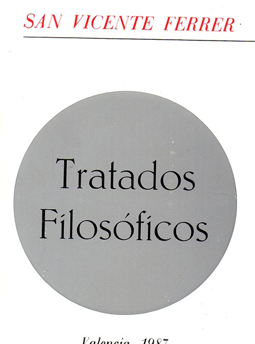 Tratados Filosóficos. San Vicente Ferrer.