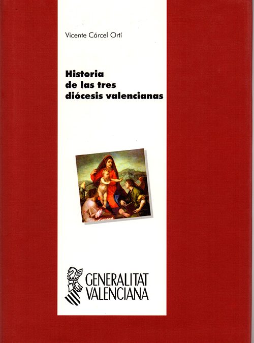 Historia de las tres diócesis valencianas