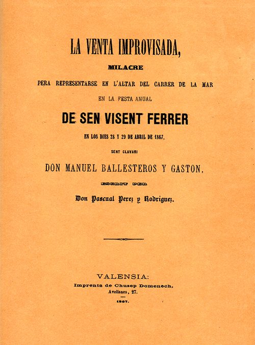 La venta improvisada. Milacre pera representarse en l’Altar del Carrer del Mar en la festa anual de Sent Vicent Ferrer en los dies28 y 29 d’abril de 1867