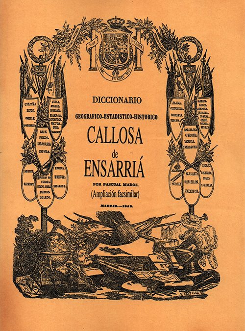 Diccionario geográfico-estadístico-histórico. Callosa de Ensarriá (Ampliación facsimilar)