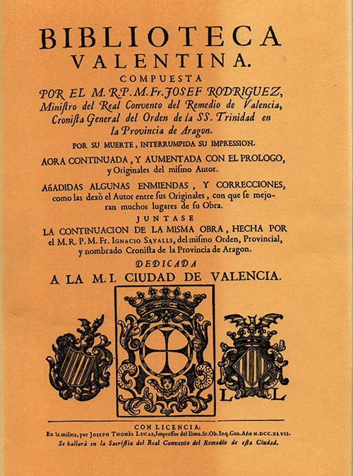 Biblioteca Valentina y catálogo de los insignes escritores de la Ciudad y Reybo de Valencia