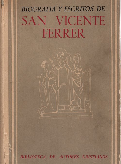 San Vicente  Ferrer. Vida y escritos