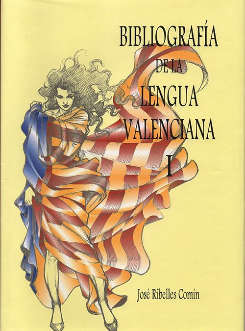 Bibliografía de la Lengua Valenciana. Tomo I