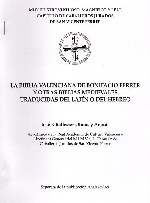 La Biblia Valenciana de Bonifacio Ferrer y otras Biblias Medievales traducidas del latín o del hebreo. Separata de la publicación Anales nº 89