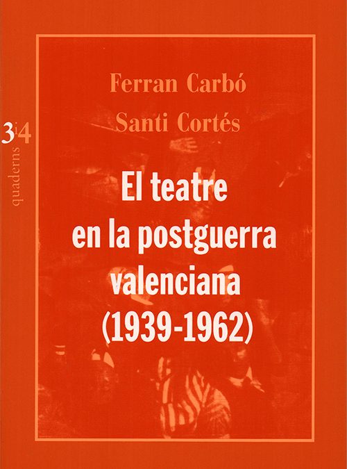 El teatre en la postguerra valenciana (1939-1962)